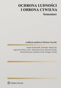Ochrona ludności i obrona cywilna. Komentarz - zbiorowa praca - książka