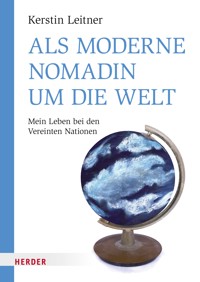 Als moderne Nomadin um die Welt - Kerstin Leitner - ebook