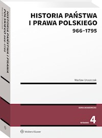 Historia państwa i prawa polskiego 966-1795 - Uruszczak Wacław - książka