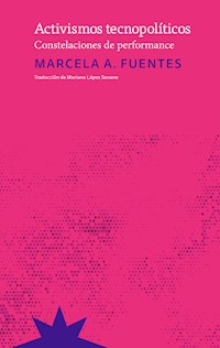 Activismos tecnopolíticos - Marcela A. Fuentes - ebook