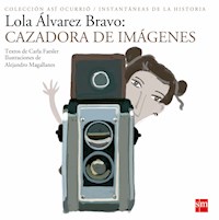 Lola Álvarez Bravo - Carla Faesler - ebook