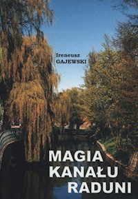 Magia kanału Raduni - Gajewski Ireneusz - książka