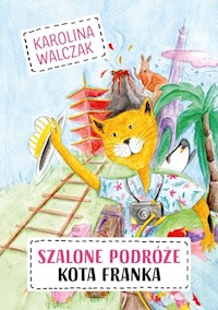 Szalone podróże Kota Franka - Walczak Karolina - książka