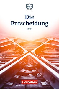 Die DaF-Bibliothek / A2/B1 - Die Entscheidung - Christian Baumgarten - ebook