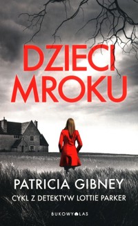 Dzieci mroku - Patricia Gibney - ebook + książka