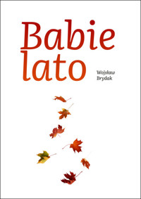 Babie lato - Wojsław Brydak - ebook + książka