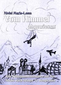 Vom Himmel abgewiesen - Abdul Maria-Lama - ebook