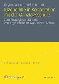 Jugendhilfe in Kooperation mit der Ganztagsschule - Jürgen Rausch - ebook