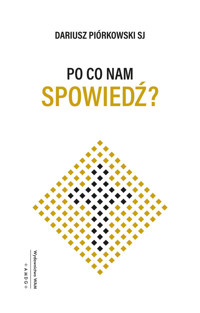 Po co nam spowiedź? - Dariusz Piórkowski SJ - ebook
