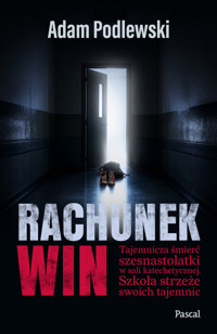 Rachunek win. Tajemnicza śmierć szesnastolatki w sali katechetycznej - Adam Podlewski - książka