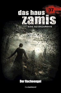 Das Haus Zamis 37 – Der Racheengel - Oliver Fröhlich - ebook