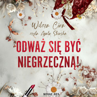 Odważ się być NIEgrzeczną! - Wilcza Córa - audiobook