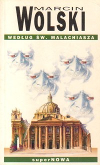 Według św. Malachiasza - Marcin Wolski - ebook
