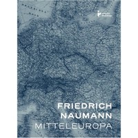 Mitteleuropa - nowy porządek w sercu Europy - Naumann Friedrich - książka