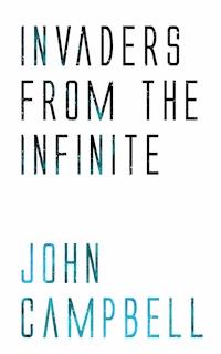 Invaders from the Infinite - John Campbell - ebook