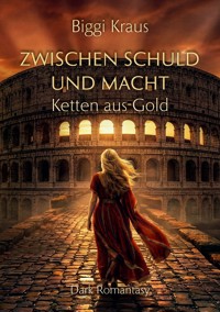 Zwischen Schuld und Macht - Biggi Kraus - ebook