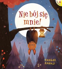 Nie bój się mnie! - Raahat Kaduji - książka