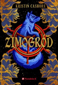 Zimogród. Siedem królestw tom 4 - Cashore Kristin - książka