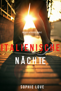 Italienische Nächte (Die Liebe auf Reisen – Band 2) - Sophie Love - ebook
