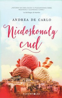Niedoskonały cud - Andrea De Carlo - książka