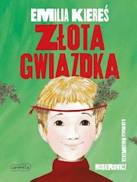 Złota gwiazdka - Kiereś Emilia - ebook + książka