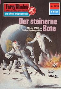 Perry Rhodan 1098: Der steinerne Bote -  Kurt Mahr - ebook