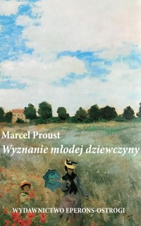 Wyznanie młodej dziewczyny - Proust Marcel - ebook + książka