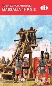Massalia 49 p.n.e - Romanowski Tomasz - ebook