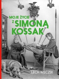 Moje życie z Simoną Kossak - Wilczek Lech - książka