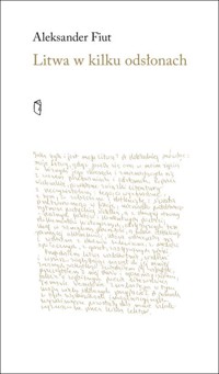 Litwa w kilku odsłonach - Aleksander Fiut - książka