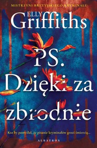 P.S. Dzięki za zbrodnie - Elly Griffiths - ebook + audiobook + książka