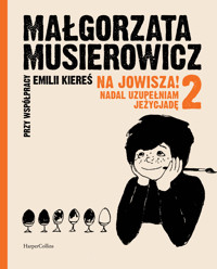 Na Jowisza 2! Nadal uzupełniam Jeżycjadę - Małgorzata Musierowicz, Emilia Kiereś - ebook + książka