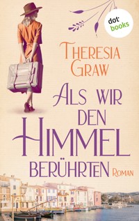 Als wir den Himmel berührten - Theresia Graw - ebook