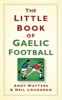 The Little Book of Gaelic Football - Andy Watters - ebook