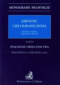 Jawność i jej ograniczenia Tom 4 Znaczenie orzecznictwa -  - książka