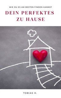 Dein perfektes zu Hause - Tobias Hopfmüller - ebook