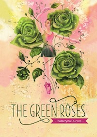 The green roses - Katarzyna Ducros - książka