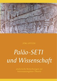 Paläo-Seti und Wissenschaft - Jörg Spitzer - ebook