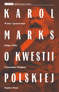 Karol Marks o kwestii polskiej - Politt Holger, Wielgosz Przemysław - książka