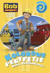 Kolorowe perypetie Boba Budowniczego Parada maszyn - Jamrógiewicz Marta - książka