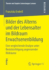 Bilder des Alterns und der Lebensalter im Bildraum Erwachsenenbildung - Franziska Endreß - ebook