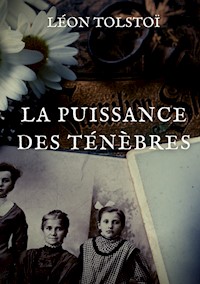 La Puissance des ténèbres - Léon Tolstoï - ebook