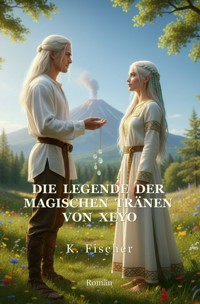 Die Legende der magischen Tränen von Xeyo - Katica Fischer - ebook