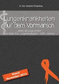 Lungenkrankheiten auf dem Vormarsch - Dr. Hanspeter Hemgesberg - ebook