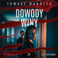 Dowody winy. Tom 25. Komisarz Oczko - Wandzel Tomasz - ebook + audiobook