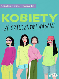Kobiety ze sztucznymi wąsami - Gianna Re, Annalisa Strada - ebook