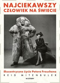 Najciekawszy człowiek na świecie Ekscentryczne życie Petera Freuchena - Mitenbuler Reid - książka