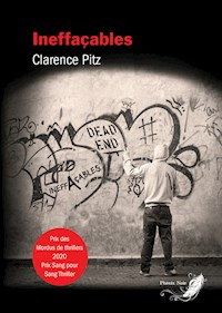 Ineffaçables - Clarence Pitz - ebook