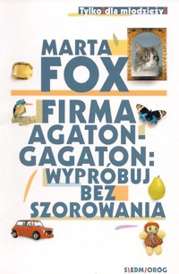Firma Agaton-Gagaton: wypróbuj bez szorowania - Marta Fox - ebook