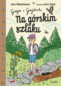 Na górskim szlaku. Gaja z Gajówki. Tom 6 - Anna Włodarkiewicz - audiobook + książka